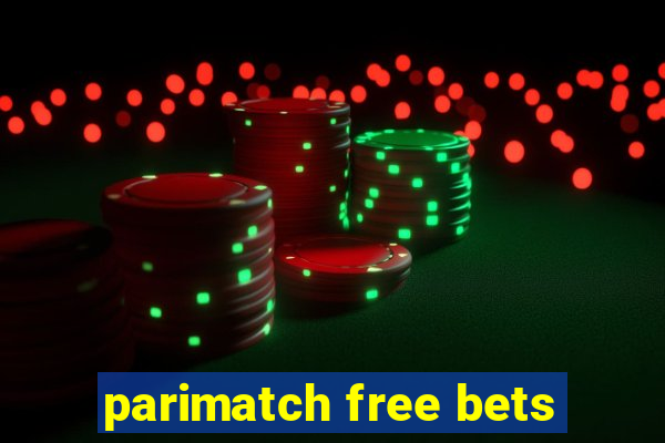 parimatch free bets